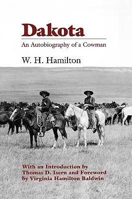 Dakota: Autobiografia kowboja - Dakota: An Autobiography of a Cowman