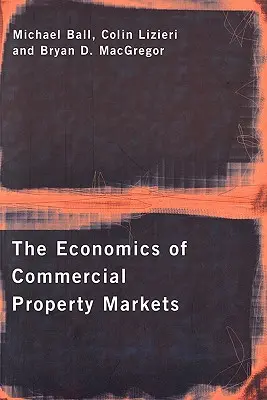 Ekonomia rynków nieruchomości komercyjnych - The Economics of Commercial Property Markets