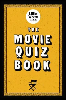 The Movie Quiz Book: (Ciekawostki dla miłośników filmu, trudne quizy) - The Movie Quiz Book: (Trivia for Film Lovers, Challenging Quizzes)