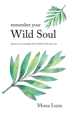 Zapamiętaj swoją dziką duszę - Remember Your Wild Soul