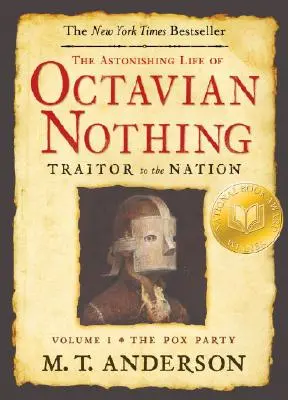 Zadziwiające życie Oktawiana Niczego, zdrajcy narodu, tom I: Partia Ospy - The Astonishing Life of Octavian Nothing, Traitor to the Nation, Volume I: The Pox Party