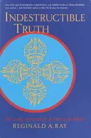 Niezniszczalna prawda: żywa duchowość buddyzmu tybetańskiego - Indestructible Truth: The Living Spirituality of Tibetan Buddhism