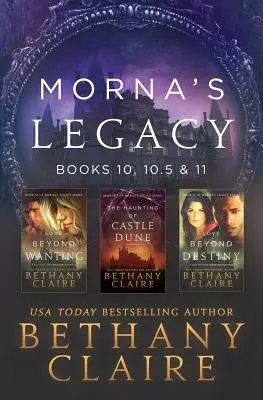 Morna's Legacy: Księgi 10, 10.5 i 11: Szkockie romanse o podróżach w czasie - Morna's Legacy: Books 10, 10.5 & 11: Scottish, Time Travel Romances