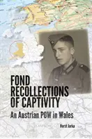 Miłe wspomnienia z niewoli - Fond Recollections of Captivity