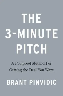 Zasada 3 minut: Mów mniej, aby uzyskać więcej z każdej prezentacji - The 3-Minute Rule: Say Less to Get More from Any Pitch or Presentation