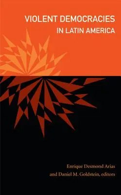 Brutalne demokracje w Ameryce Łacińskiej - Violent Democracies in Latin America
