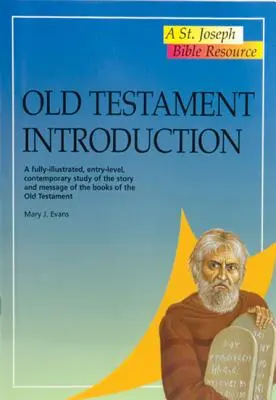 Wprowadzenie do Starego Testamentu: W pełni ilustrowane, podstawowe, współczesne studium historii i przesłania ksiąg Starego Testamentu - Old Testament Introduction: A Fully-Illustrated, Entry-Level, Contemporary Study of the Story and Message of the Books of the Old Testament