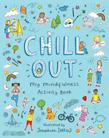 Wyluzuj: Moja książka aktywności uważności - Chill Out: My Mindfulness Activity Book