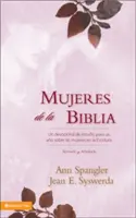 Mujeres de la Biblia: Un Devocional de Estudio Para Un Ao Sobre Las Mujeres de la Escritura