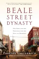 Beale Street Dynasty: Seks, piosenka i walka o duszę Memphis