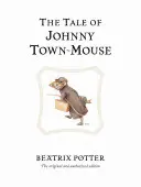 Opowieść o myszce Johnny Town - The Tale of Johnny Town-Mouse