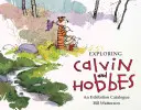 Odkrywanie Calvina i Hobbesa: Katalog wystawy - Exploring Calvin and Hobbes: An Exhibition Catalogue