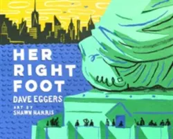 Jej prawa stopa (amerykańskie książki historyczne dla dzieci, amerykańska historia dla dzieci) - Her Right Foot (American History Books for Kids, American History for Kids)