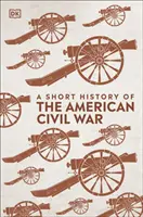 Krótka historia amerykańskiej wojny secesyjnej - Short History of The American Civil War