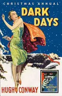 Dark Days and Much Darker Days: A Detective Story Club Christmas Annual (Detective Club Crime Classics)