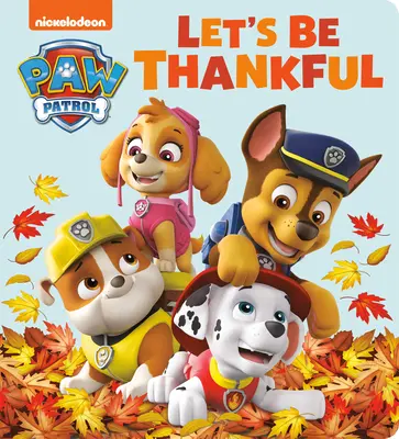 Bądźmy wdzięczni (Paw Patrol) - Let's Be Thankful (Paw Patrol)