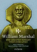 William Marshal - największy rycerz, jaki kiedykolwiek żył - William Marshal - The Greatest Knight That Ever Lived