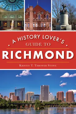 Przewodnik miłośnika historii po Richmond - A History Lover's Guide to Richmond