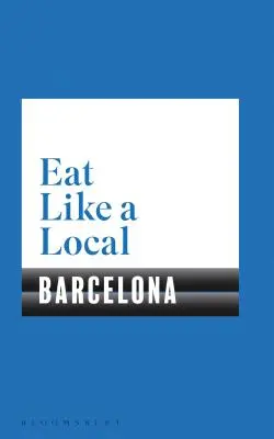 Jedz jak lokalny mieszkaniec Barcelony - Eat Like a Local Barcelona