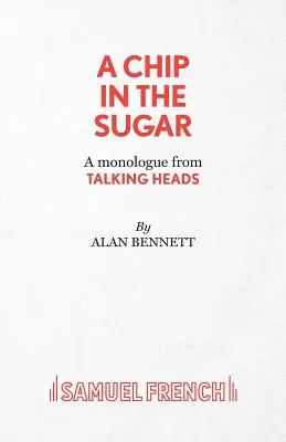 A Chip in the Sugar - Monolog z Talking Heads - A Chip in the Sugar - A monologue from Talking Heads