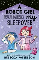 Dziewczyna-robot zrujnowała mi nocowanie, tom 2 - A Robot Girl Ruined My Sleepover, Volume 2