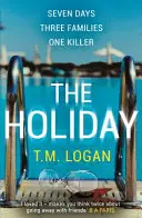 Holiday - trzymający w napięciu thriller autora bestsellerów Richard and Judy Book Club z milionem egzemplarzy. - Holiday - The gripping Richard and Judy Book Club breakout thriller from the million-copy bestselling author