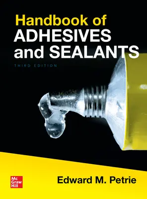 Podręcznik klejów i uszczelniaczy, wydanie trzecie - Handbook of Adhesives and Sealants, Third Edition