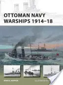 Okręty wojenne osmańskiej marynarki wojennej 1914-18 - Ottoman Navy Warships 1914-18