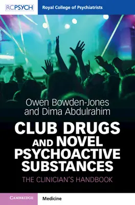 Narkotyki klubowe i nowe substancje psychoaktywne: Podręcznik klinicysty - Club Drugs and Novel Psychoactive Substances: The Clinician's Handbook