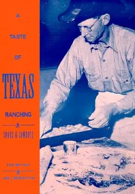 Smak teksańskiego rancza: kucharze i kowboje - A Taste of Texas Ranching: Cooks and Cowboys