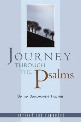 Podróż przez Psalmy: Poprawione i rozszerzone - Journey Through the Psalms: Revised and Expanded