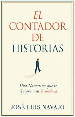 El Contador de Historias: Una Narrativa Que Te Guiar a la Grandeza