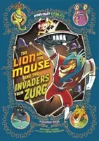 Lew i mysz oraz najeźdźcy z Zurgu - powieść graficzna - Lion and the Mouse and the Invaders from Zurg - A Graphic Novel