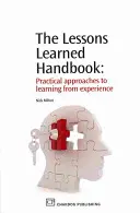 The Lessons Learned Handbook: Praktyczne podejście do uczenia się na podstawie doświadczeń - The Lessons Learned Handbook: Practical Approaches to Learning from Experience