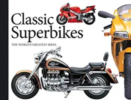 Classic Superbikes, 3: Najwspanialsze motocykle świata - Classic Superbikes, 3: The World's Greatest Bikes