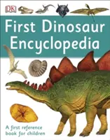 Pierwsza encyklopedia dinozaurów - pierwszy podręcznik dla dzieci - First Dinosaur Encyclopedia - A First Reference Book for Children