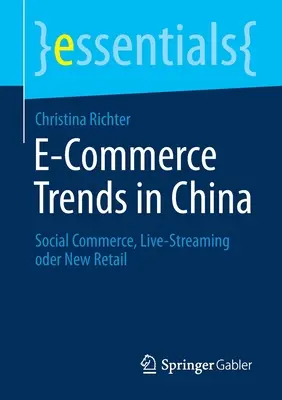 Trendy w handlu elektronicznym w Chinach: Handel społecznościowy, transmisje na żywo i nowy handel detaliczny - E-Commerce Trends in China: Social Commerce, Live-Streaming Oder New Retail