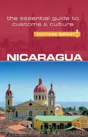 Nikaragua - Culture Smart, tom 97: Niezbędny przewodnik po zwyczajach i kulturze - Nicaragua - Culture Smart!, Volume 97: The Essential Guide to Customs & Culture