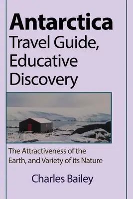 Przewodnik turystyczny po Antarktydzie, edukacyjne odkrycie - Antarctica Travel Guide, Educative Discovery