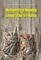 Modelowanie matematyczne i obliczenia w finansach: Z ćwiczeniami i kodami komputerowymi Python i MATLAB - Mathematical Modeling and Computation in Finance: With Exercises and Python and MATLAB Computer Codes