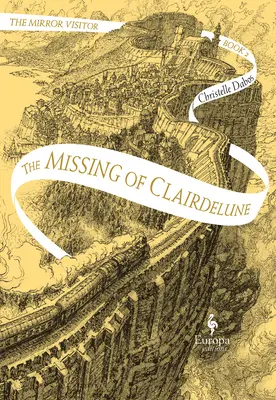 The Missing of Clairdelune: Księga druga Kwartetu Lustrzanego Gościa - The Missing of Clairdelune: Book Two of the Mirror Visitor Quartet