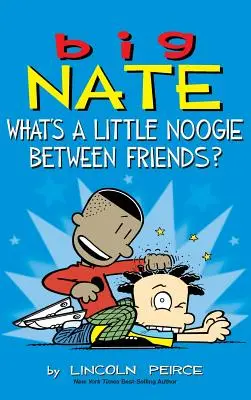 Big Nate: Czym jest małe Noogie między przyjaciółmi? - Big Nate: What's a Little Noogie Between Friends?