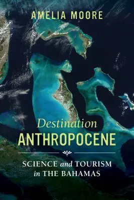 Destination Anthropocene, 7: Nauka i turystyka na Bahamach - Destination Anthropocene, 7: Science and Tourism in the Bahamas