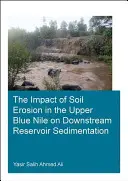 Wpływ erozji gleby w górnym Nilu Błękitnym na sedymentację w dolnym biegu zbiornika - The Impact of Soil Erosion in the Upper Blue Nile on Downstream Reservoir Sedimentation