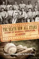 Death Row All Stars: Historia baseballu, korupcji i morderstw - Death Row All Stars: A Story of Baseball, Corruption, and Murder