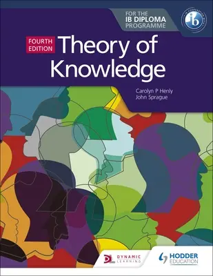 Teoria wiedzy do dyplomu Ib, wydanie czwarte - Theory of Knowledge for the Ib Diploma Fourth Edition