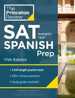 Princeton Review SAT Subject Test Spanish Prep, wydanie 17: Testy praktyczne + Przegląd treści + Strategie i techniki - Princeton Review SAT Subject Test Spanish Prep, 17th Edition: Practice Tests + Content Review + Strategies & Techniques