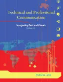 Technical and Professional Communication - Integrating Text and Visuals, wydanie 1.1 - Technical and Professional Communication - Integrating Text and Visuals, Edition 1.1