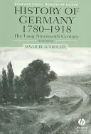 Historia Niemiec 1780-1918: Długi wiek XIX - History of Germany 1780-1918: The Long Nineteenth Century