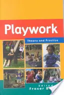 Playwork - teoria i praktyka - Playwork - Theory and Practice